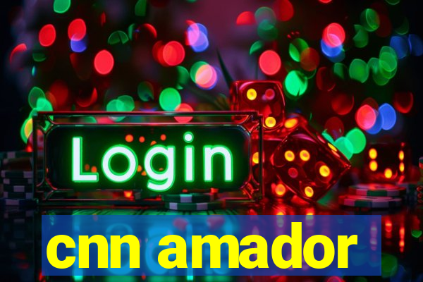 cnn amador